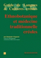 Ethnobotanique et médecine traditionnelle créoles