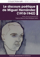 Le discours poétique de Miguel Hernández (1910-1942)