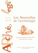 Les Nouvelles de l'archéologie, n° 111-112/Avril 2008