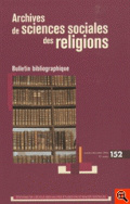 Archives de sciences sociales des religions, n° 152/2010