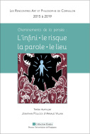 Cheminements de la pensée : l'infini, le risque, la parole, le lieu