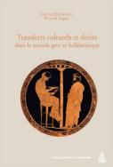 Transferts culturels et droits dans le monde grec et hellénistique