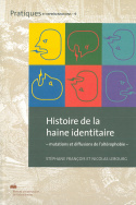 Histoire de la haine identitaire