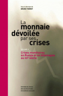 La monnaie dévoilée par ses crises