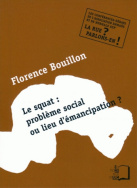 Le squat : problème social ou lieu d'émancipation ?
