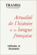 Actualité de l'histoire de la langue française