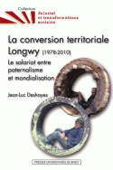 La conversion territoriale. Longwy (1978-2010)