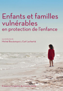 Enfants et familles vulnérables en protection de l'enfance