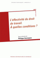 L'effectivité du droit de travail. À quelles conditions ?