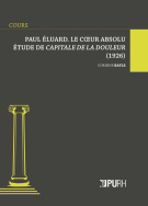 Paul Éluard. Le coeur absolu