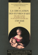 La Circulation des œuvres d'art/The Circulation of Works of Art in the Revolutionary Era