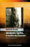 Jacques Spitz, le mythe de l'humain