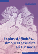 Et plus si affinités… Amour et sexualité au 18e siècle