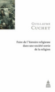 Faire de l'histoire religieuse dans une société sortie de la religion