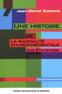 Une histoire de la radicalité environnementale aux États-Unis