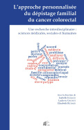 L'approche personnalisée du dépistage familial du cancer colorectal