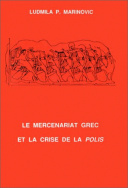 Le mercenariat grec au 4e siècle avant notre ère et la crise de la <I>polis</I>