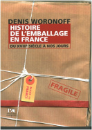 Histoire de l'emballage en France du XVIII<sup>e</sup> siècle à nos jours