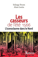 Les casseurs de l'été 1566