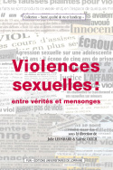 Violences sexuelles : entre vérités et mensonges