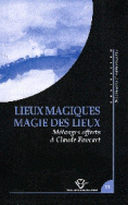 Lieux magiques. Magie des lieux