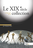 Le XIXe siècle à l'épreuve de la collection