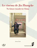 Le Cinéma de Jia Zhang-ke