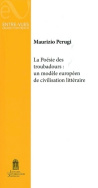 La poésie des troubadours: un modèle européen de civilisation littéraire