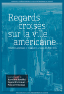 Regards croisés sur la ville américaine