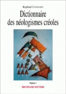 Dictionnaire des néologismes créoles