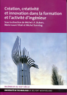 Création, créativité et innovation dans la formation et l'activité d'ingénieur