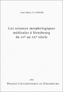 Les sciences morphologiques médicales à Strasbourg du 15e au 20e siècle