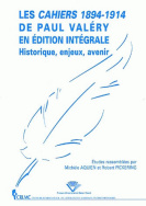 Les <I>Cahiers 1894-1914</I> de Paul Valéry en édition intégrale