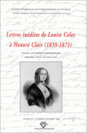 Lettres inédites de Louise Colet à Honoré Clair, 1839-1871