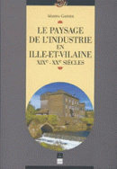 Le Paysage de l'industrie en Ille-et-Vilaine