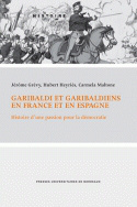 Garibaldi et Garibaldiens en France et en Espagne