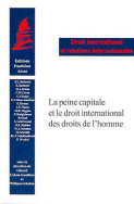 La peine capitale et le droit international des droits de l'Homme