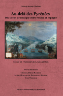 Au-delà des Pyrénées : Dix siècles de musique entre France et Espagne