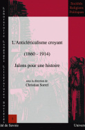 L'anticléricalisme croyant, 1860-1914