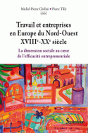 Travail et entreprises en Europe du Nord-ouest (XVIII<sup>e</sup>-XX<sup>e</sup> siècle)