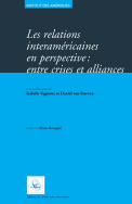 Les relations interaméricaines en perspective : entre crises alliances