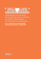 L'observation des pratiques collaboratives dans les métiers de l'interaction humaine