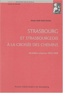 Strasbourg et strasbourgeois à la croisée des chemins