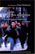 'Visibles mais peu nombreux...'