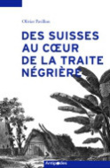 Des Suisses au cœur de la traite négrière