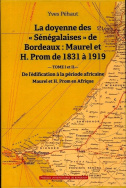 La doyenne des 'Sénégalaises' de Bordeaux : Maurel et H. Prom de 1831 à 1919