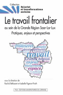 Le travail frontalier au sein de la Grande Région Saar-Lor-Lux