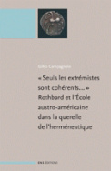 « Seuls les extrémistes sont cohérents… » Rothbard et l'École austro-américaine dans la querelle de l'herméneutique