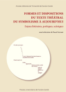 Formes et dispositions du texte théâtral du symbolisme à aujourd'hui