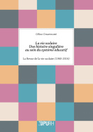 La vie scolaire : une histoire singulière au sein du système éducatif